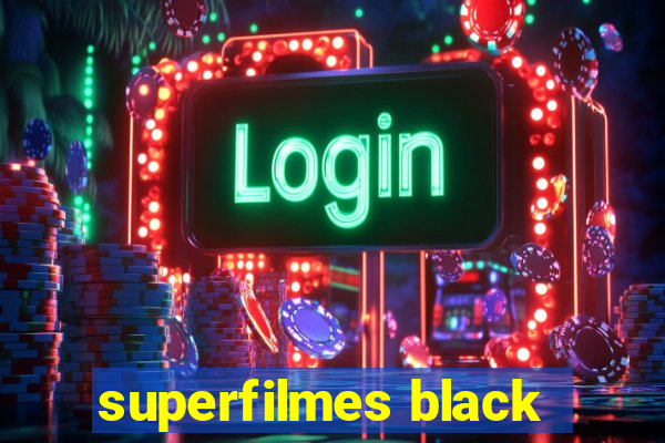 superfilmes black